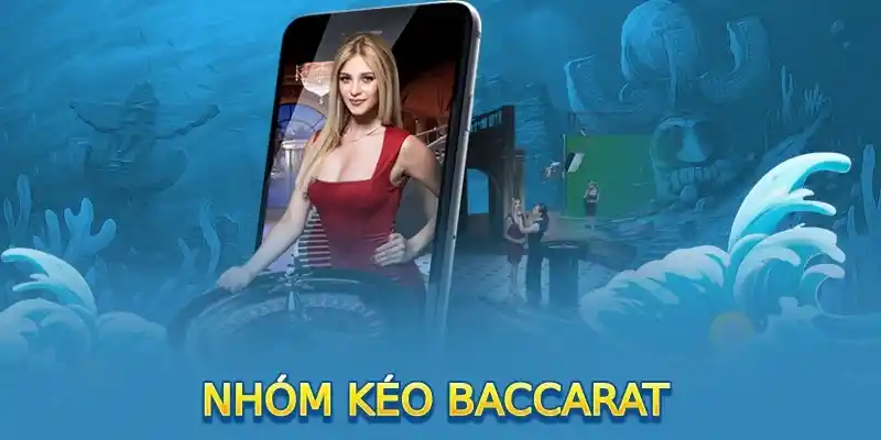 nhom-keo-baccarat-cach-nhan-biet-lua-dao