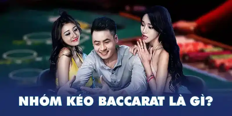 nhom-keo-baccarat-gioi-thieu